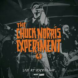 The Chuck Norris Experiment : Live at Rockpalast